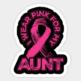 I wear pink for my Aunt Sticker